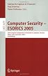 Computer Security - ESORICS 2005: 10th European Symposium on Research in Computer Security, Milan, Italy, September 12-14, 2005, Proceedings (Lecture ... Computer Science / Security and Cryptology)