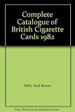 The Complete catalogue of British cigarette cards