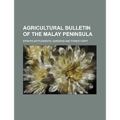 Agricultural Bulletin of the Malay Peninsula