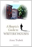 A Skeptics Guide to Writers Houses