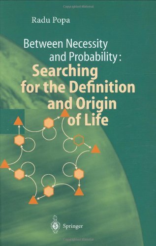 Between Necessity and Probability: Searching for the Definition and Origin of Life (Advances in Astrobiology and Biogeophysics) On Sale