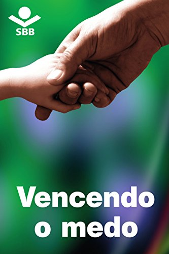 Vencendo o medo (Portuguese Edition)