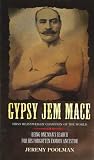 Gypsy Jem Mace: Being One Man's Search for His Forgotten Famous Ancestor