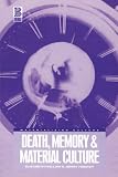 Death
 Memory and Material Culture (Materializing Culture),
Elizabeth Hallam
