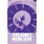 Death, Memory and Material Culture: v. 16 (Materializing Culture)