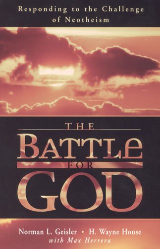 The Battle for God: Responding to the Challenge of Neotheism