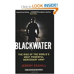 Blackwater: The Rise of the World's Most Powerful Mercenary Army