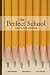 The Perfect School