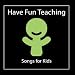 Teaching Respect
Songs for Kids