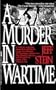 A Murder in Wartime: The Untold Spy Story That Changed the Course of the Vietnam War