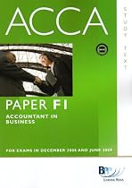 ACCA - F1 Accountant in Business: Text: Study Text
