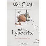 Mon chat est un hypocrite : (Et en plus, il est gros)par Gilles Bonotaux