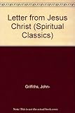 A letter from Jesus Christ : to the soul that really loves him