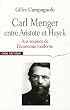 Carl Menger, entre Aristote et Hayek : Aux sources de l'�conomie moderne