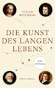 Die Kunst des langen Lebens: Eine Anleitung