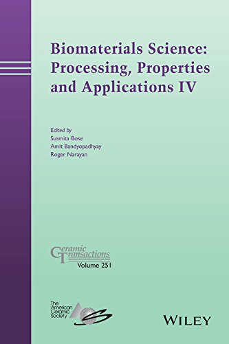 Biomaterials Science: Processing, Properties and Applications IV: Ceramic Transactions, Volume 251 (Ceramic Transactions Series)