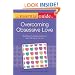 The Essential Guide to Overcoming Obsessive Love