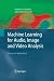 Machine Learning for Audio, Image and Video Analys...