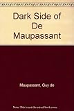 The dark side of Guy de Maupassant