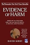 Evidence of Harm: Mercury in Vaccines and the Autism Epidemic: A Medical Controversy
