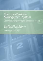 The Lean Business Management System; Lean Accounting Principles & Practices Toolkit