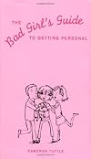 The Bad Girl's Guide to Getting Personal