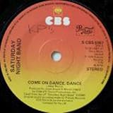 SATURDAY NIGHT BAND Come On Dance Dance UK 7" 45