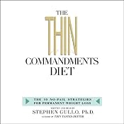 The Thin Commandments Diet: The 10 No-Fail Strategies for Permanent Weight Loss | [Stephen Gullo]
