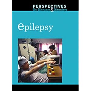 Epilepsy (Perspectives on Diseases and Disorders)