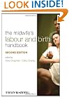 The Midwife's Labour and Birth Handbook