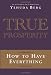 True Prosperity: How to Have Everything