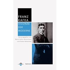 Franz Kafka - Vision�r der Moderne