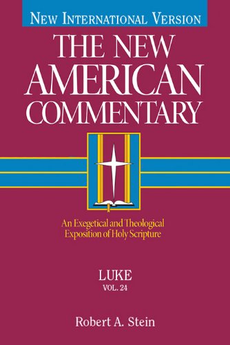 The New American Commentary Volume 24 - Luke