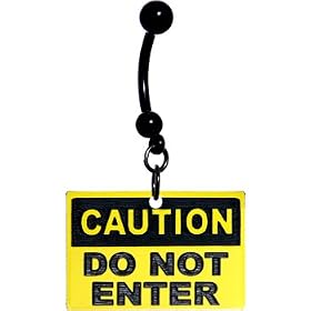 Yellow Caution Do Not Enter Warning Sign Belly Ring