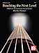 Reaching the Next Level: A Method for the Experienced Classical Guitarist (Mel Bay Presents)
