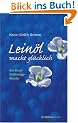 Lein�l macht gl�cklich: Das blaue Ern�hrungswunder