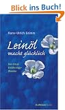 Lein�l macht gl�cklich: Das blaue Ern�hrungswunder