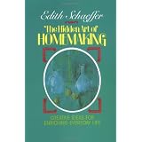 The Hidden Art of Homemaking
