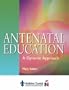 Antenatal Education: A Dynamic Approach, 1e