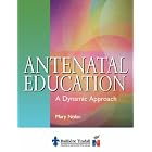Click here to buy Antenatal Education: A Dynamic Approach by Nolan and Mary Nolan.