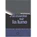 J'ai march� sur la lune
