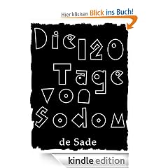 Die 120 Tage von Sodom oder Die Schule der Ausschweifung (�berarbeitete Fassung f�r Elektronische Leseger�te)