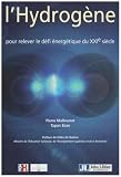 L'Hydrog�ne : Pour relever le d�fi �nerg�tique du XXIe si�cle