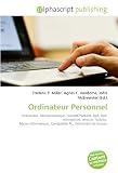 Ordinateur Personnel: Ordinateur, Microprocesseur, Hewlett-Packard, Dell, Acer (entreprise), Lenovo, Toshiba, Micro-informatique, Compatible PC, Ordinateur de bureau