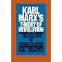 Karl Marx's Theory of Revolution: The Politics of Social Classes Pt. 2 (2 Volumes in 1)