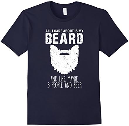 Men's Funny Tshirt - All I Care About Is My Beard  XL Navy