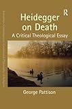 Heidegger on death : a critical theological essay
