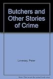 Butchers : and other stories of crime