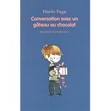 Conversation avec un g�teau au chocolatpar Martin Page