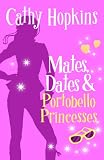 Mates, Dates and Portobello Princesses: Bk. 3 (Mates Dates)